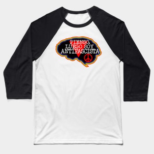 Cerebro. Pienso, luego soy Antifascista Baseball T-Shirt